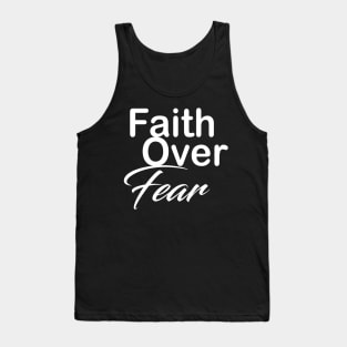 Faith over fear Tank Top
